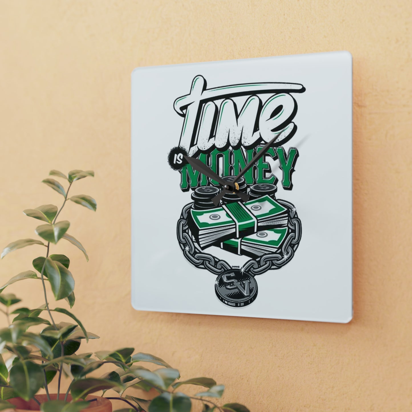 Time is money Acrylic Wall Clock