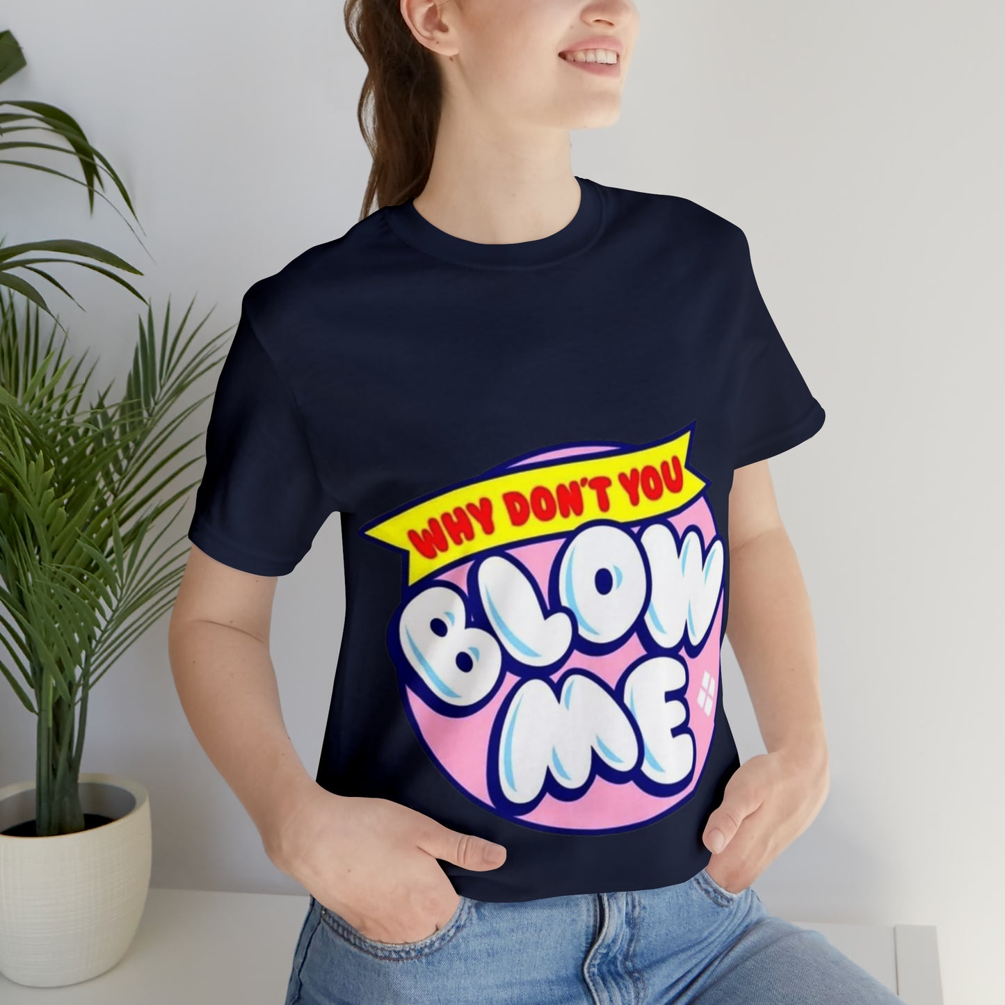 Blow me Unisex Jersey Short Sleeve Tee