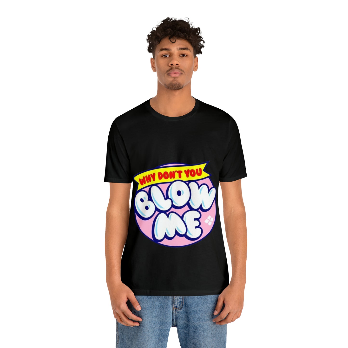 Blow me Unisex Jersey Short Sleeve Tee