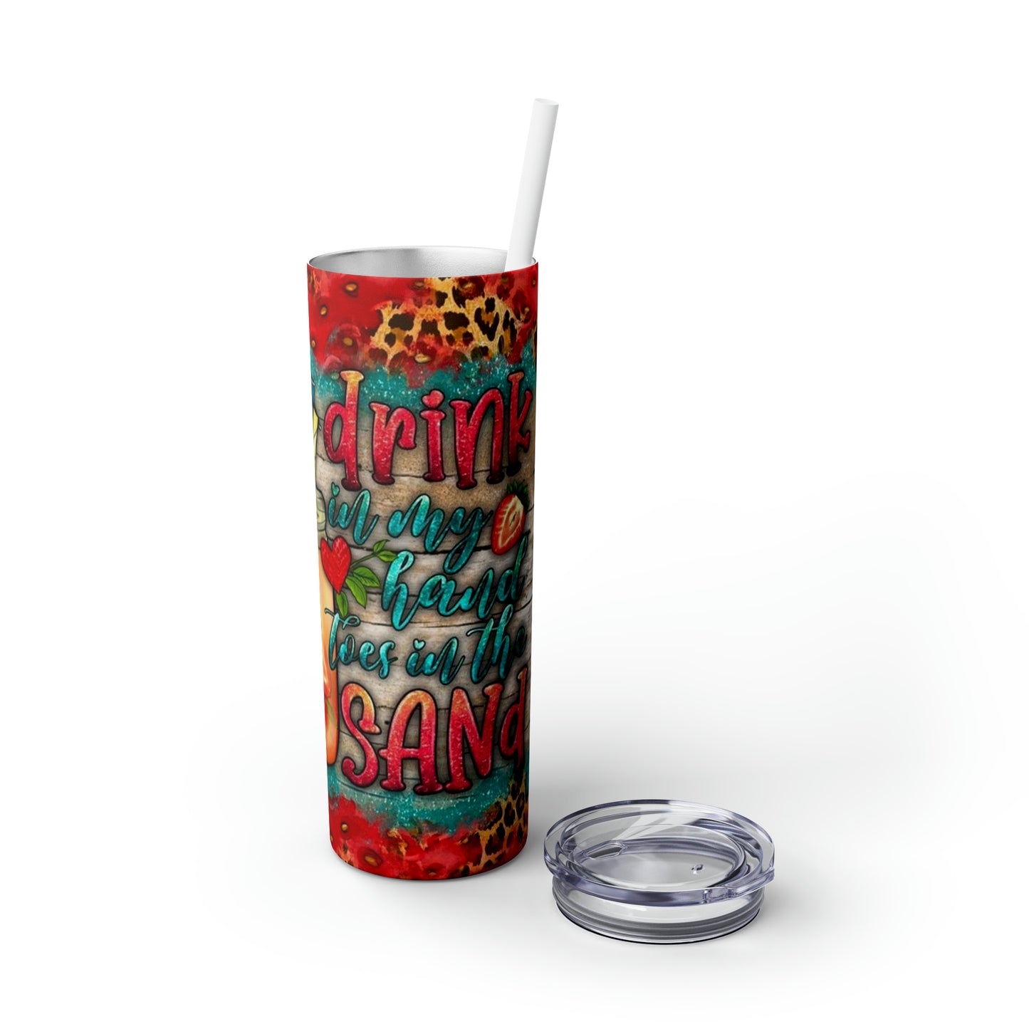 Drink in my hand toes in the sand Skinny Tumbler with Straw, 20oz