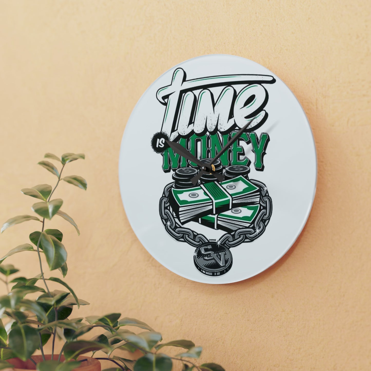 Time is money Acrylic Wall Clock