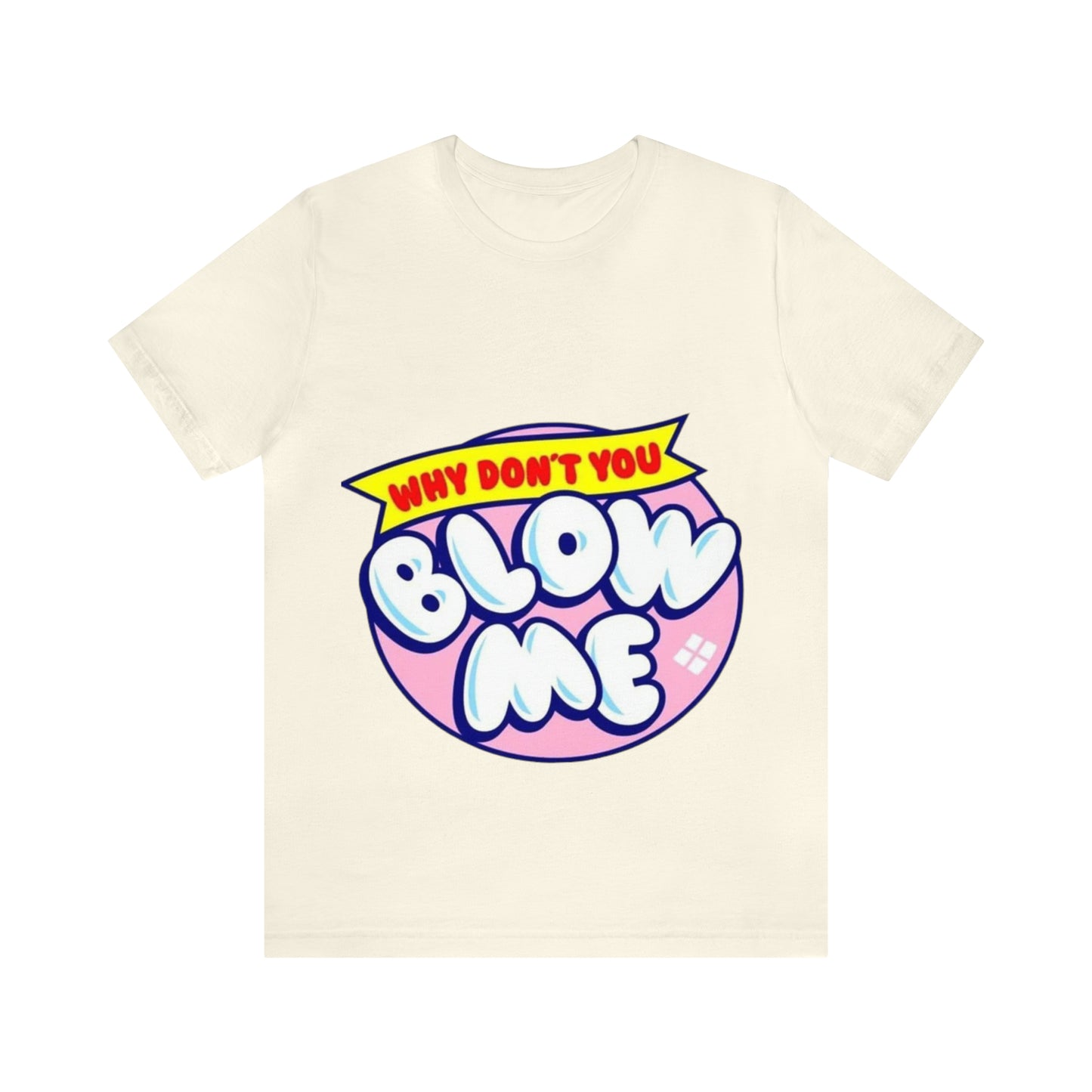 Blow me Unisex Jersey Short Sleeve Tee