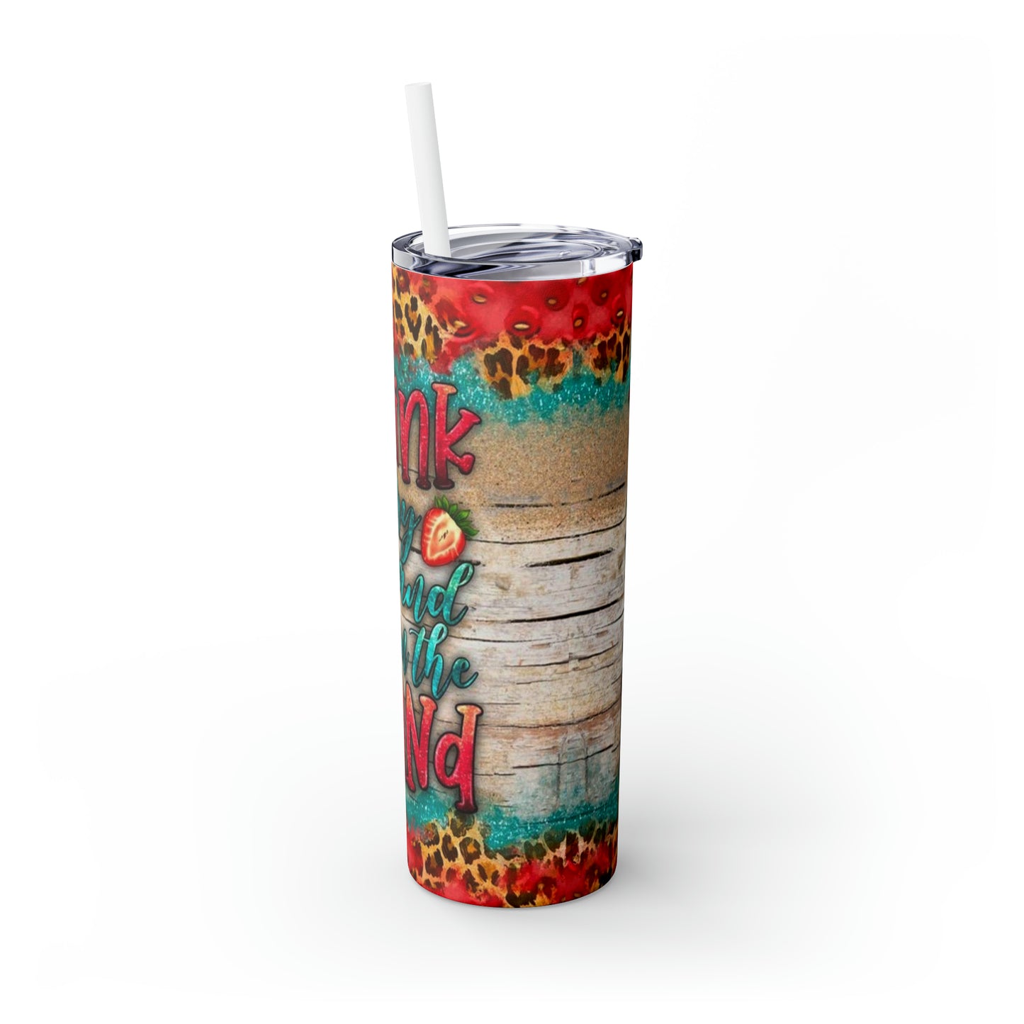 Drink in my hand toes in the sand Skinny Tumbler with Straw, 20oz