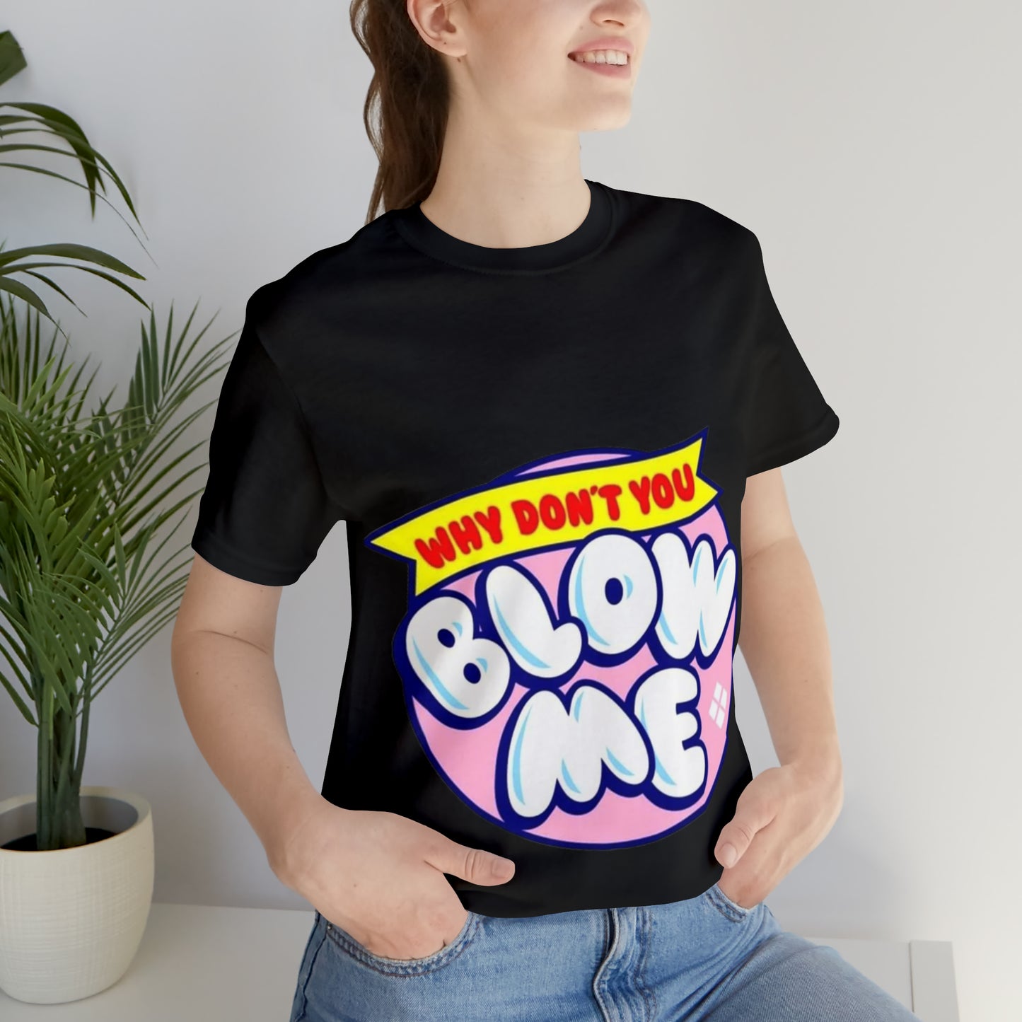 Blow me Unisex Jersey Short Sleeve Tee