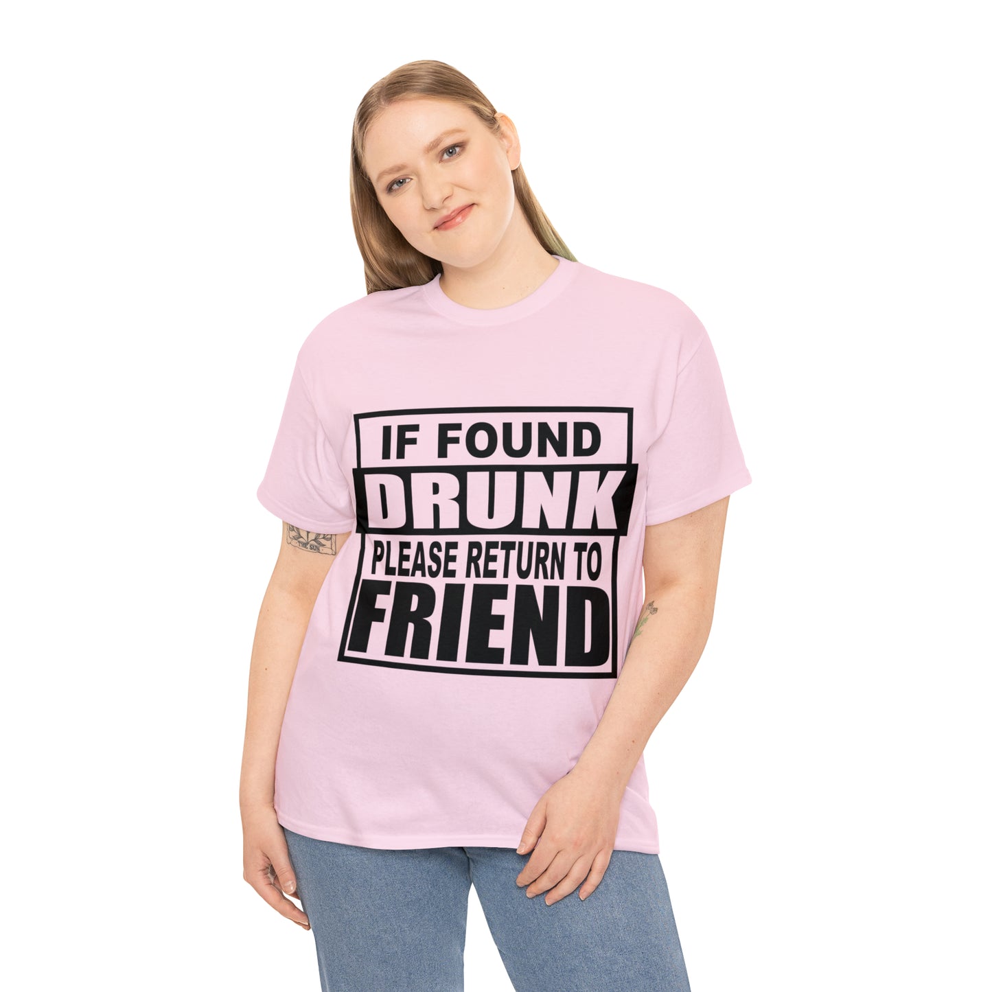 If found drunk return to friend Heavy Cotton Tee