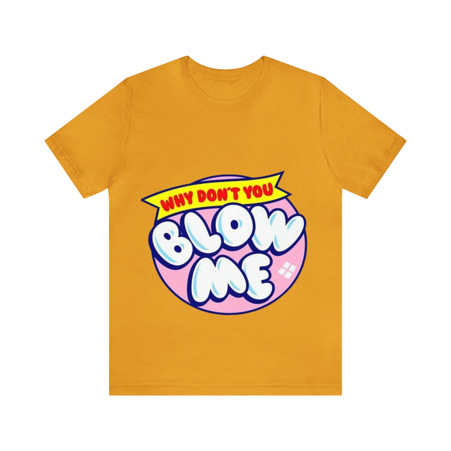 Blow me Unisex Jersey Short Sleeve Tee