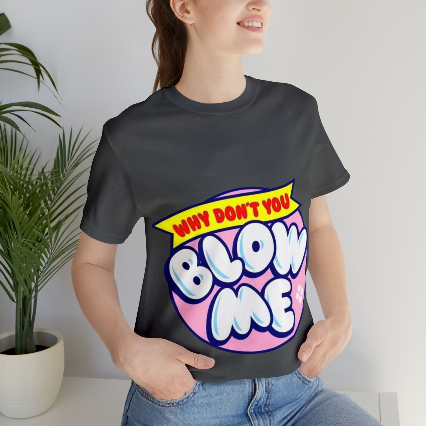 Blow me Unisex Jersey Short Sleeve Tee