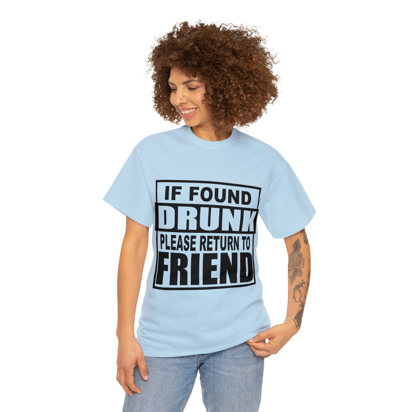 If found drunk return to friend Heavy Cotton Tee